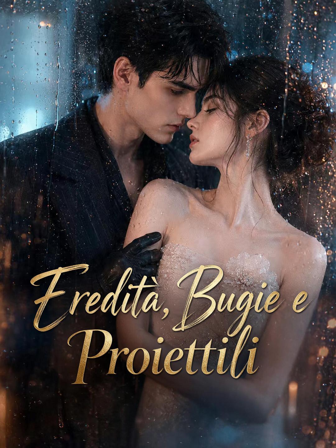 Eredità, Bugie e Proiettili